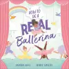 How to be a Real Ballerina cover