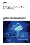 Enabling Technologies for Smart Fog Computing cover