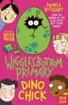 Wigglesbottom Primary: Dino Chick cover