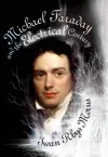 Michael Faraday and the Electrical Century cover