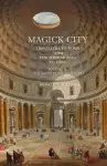 Magick City: Travellers to Rome from the Middle Ages to 1900, Volume II cover