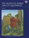 The Medieval Horse and its Equipment, c.1150-1450 cover