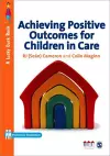 Achieving Positive Outcomes for Children in Care cover