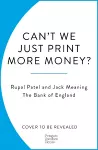 Can’t We Just Print More Money? cover