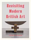 Revisiting Modern British Art cover