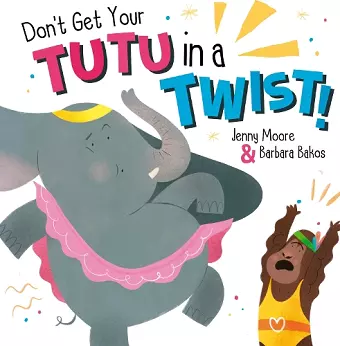 Don't Get Your Tutu in a Twist cover