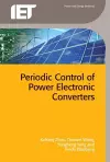 Periodic Control of Power Electronic Converters cover