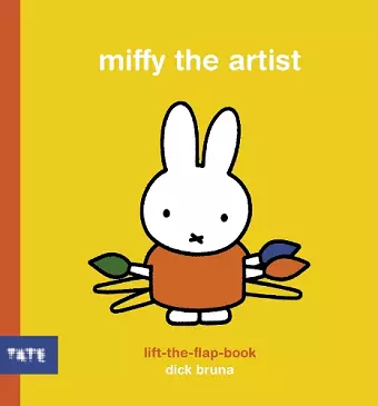 Miffy the Artist: Lift-the-Flap Book cover