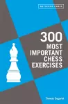 300 Most Important Chess Exercises cover