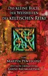 Das kleine Buch der Weisheiten des Keltischen Reiki cover