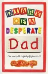 Diary of a Desperate Dad cover