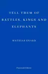 Tell Them of Battles, Kings, and Elephants cover