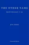 The Other Name — WINNER OF THE 2023 NOBEL PRIZE IN LITERATURE cover