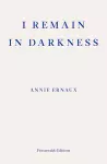 I Remain in Darkness – WINNER OF THE 2022 NOBEL PRIZE IN LITERATURE cover