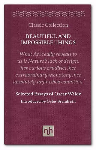 Beautiful and Impossible Things: Selected Essays of Oscar Wilde cover