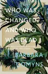 Who Was Changed and Who Was Dead cover