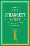 Golf's Strangest Rounds cover