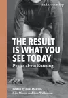 The Result Is What You See Today cover