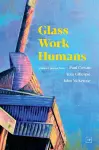 Glass Work Humans cover