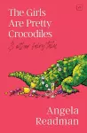 The Girls Are Pretty Crocodiles cover