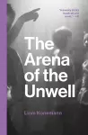 The Arena of the Unwell cover