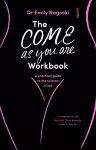 The Come As You Are Workbook cover