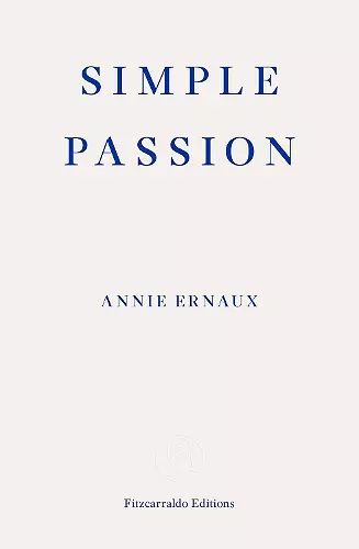 Simple Passion – WINNER OF THE 2022 NOBEL PRIZE IN LITERATURE cover