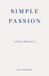 Simple Passion – WINNER OF THE 2022 NOBEL PRIZE IN LITERATURE cover