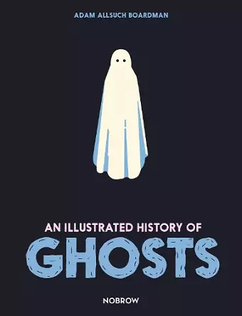 An Illustrated History of Ghosts cover