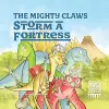 The Mighty Claws Storm A Fortress cover