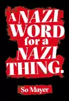 A Nazi Word For A Nazi Thing cover