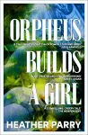 Orpheus Builds A Girl cover