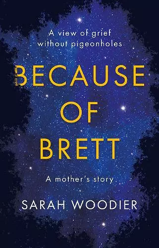 Because of Brett: A View of Grief Without Pigeon Holes cover