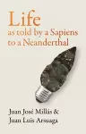 Life As Told by a Sapiens to a Neanderthal cover