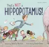 That's Not a Hippopotamus! cover