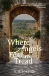 Where Angels Fear to Tread (Warbler Classics Annotated Edition) cover