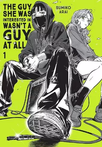 The Guy She Was Interested In Wasn't a Guy at All, Vol. 1 cover