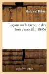 Leçons Sur La Tactique Des Trois Armes cover