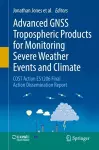 Advanced GNSS Tropospheric Products for Monitoring Severe Weather Events and Climate cover