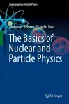 The Basics of Nuclear and Particle Physics cover