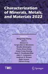 Characterization of Minerals, Metals, and Materials 2022 cover