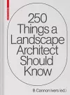 250 Things a Landscape Architect Should Know cover