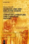 Markion und der biblische Kanon / Christian Literature and Christian History cover