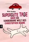 Supergute Tage oder Die sonderbare Welt des Christopher Boone cover