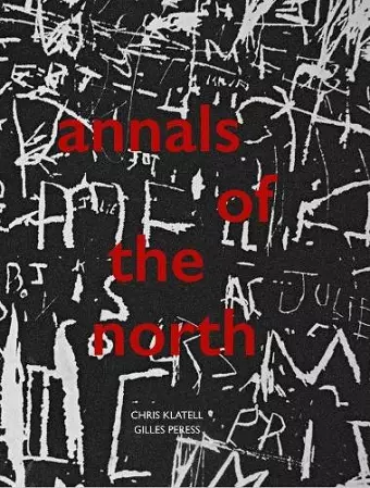 Gilles Peress and Chris Klatell: Annals of the North cover