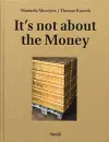 Manuela Alexejew / Thomas Kausch: It’s not about the Money cover