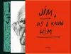 Jim Dine: Jim - As I Know Him (Deluxe edtition) cover