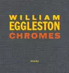 William Eggleston: Chromes cover