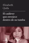 El cadáver que envejece dentro de su tumba cover