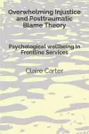 Overwhelming Injustice and Posttraumatic Blame Theory cover